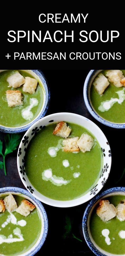 Creamy Spinach Soup With Parmesan Croutons Recipe Creamy Spinach