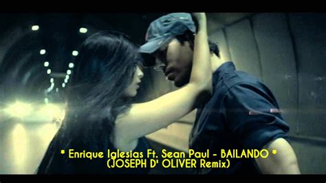 Enrique Iglesias Ft Sean Paul Bailando Joseph D Oliver Remix