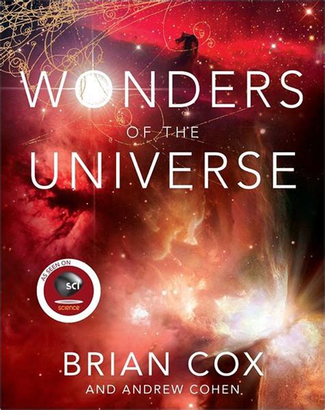Wonders Of The Universe By Brian Cox Andrew Cohen Hardcover Barnes
