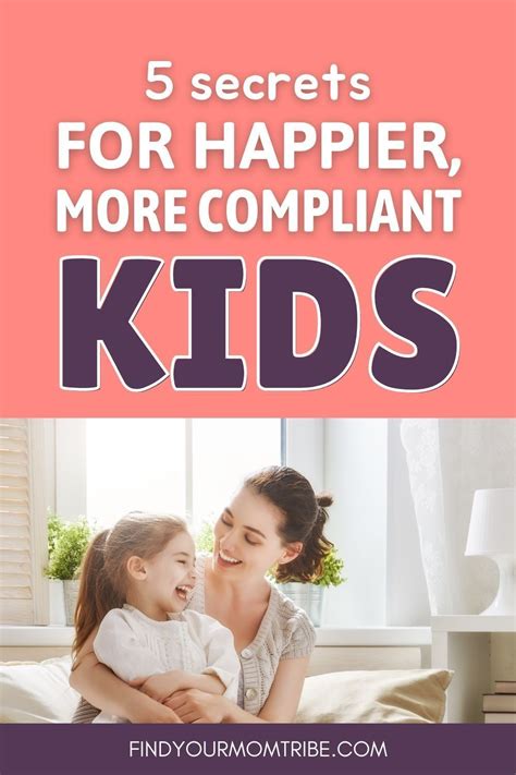 5 Secrets For Happier More Compliant Kids Gentle Parenting
