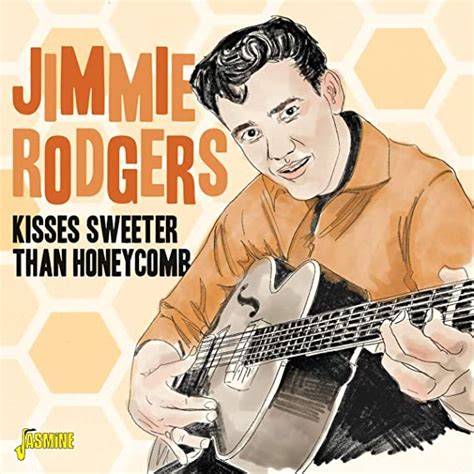 Kisses Sweeter Than Honeycomb By Jimmie Rodgers Uk Music
