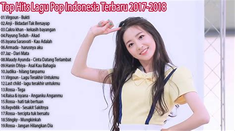 Gudang lagu gratis terbaik unduh musik dengan mudah, cepat dan nyaman. Top Hits Lagu Pop Indonesia Terbaru 2017 2018, Pilihan ...