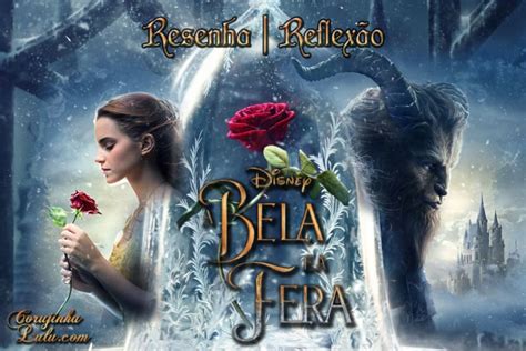 Filme A Bela E A Fera 2017 Live Action Disney Resenha De Cinema
