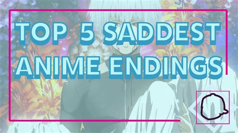 Top 5 Saddest Anime Endings Youtube