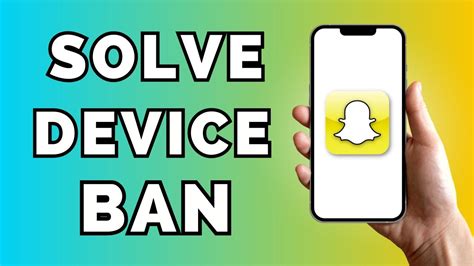 How To Solve Snapchat Device Ban Youtube