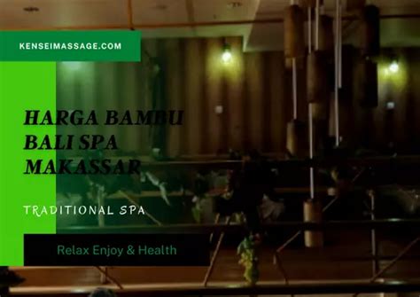 Daftar Harga Spa Di Makassar Terbaru Kensei Massage