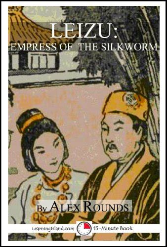 Leizu Empress Of The Silkworm 15 Minute Books Book 610 English