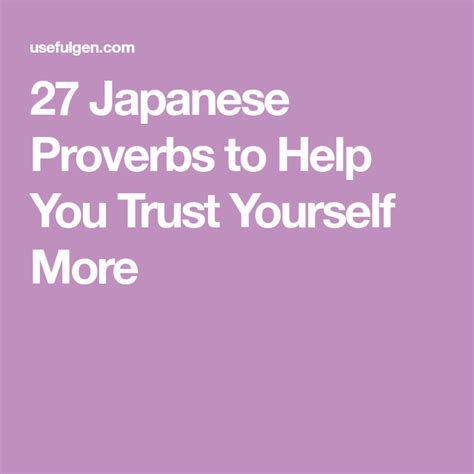 27 Japanese Proverbs To Help You Trust Yourself More Trust Yourself