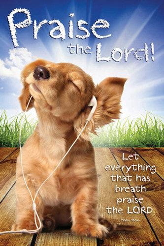 Righteous Dog Praise The Lord Psalm 1506 Inspirational Poster