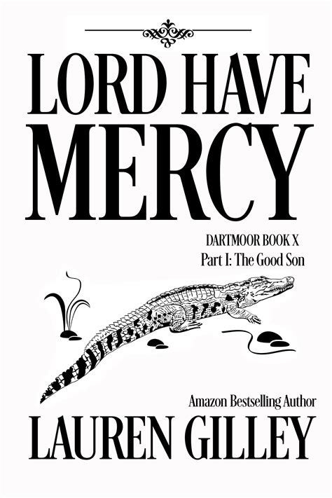 Lord Have Mercy Part One: The Good Son by Lauren Gilley | Goodreads