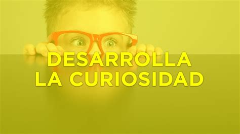 Definición De Curiosidad Y Tipos De Curiosidad 🔎 Creatividadcloud