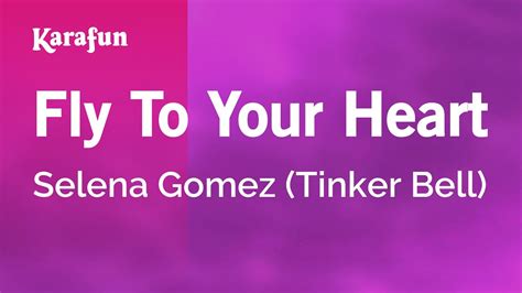 Fly To Your Heart Selena Gomez Tinker Bell Karaoke Version