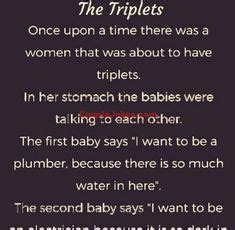 It would appear that the number of nonsense triplets is rather low, since we only occasionally come across them. Triplets were discussing their Future Plans | Triplet quotes, How to plan, Life quotes deep