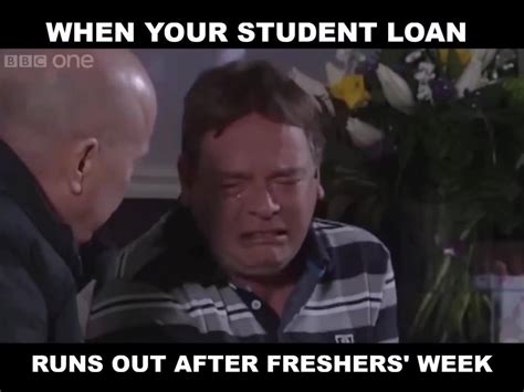 When Your Student Loan Runs Out After Freshers Week By Save The