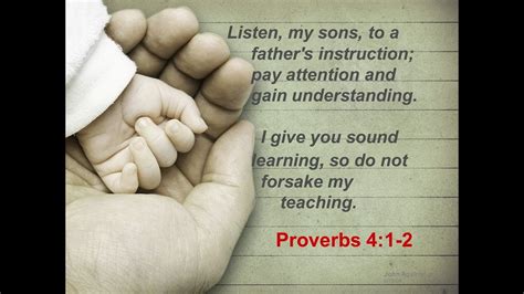 Listen My Sons To A Fathers Instruction Pay Attention And Gain