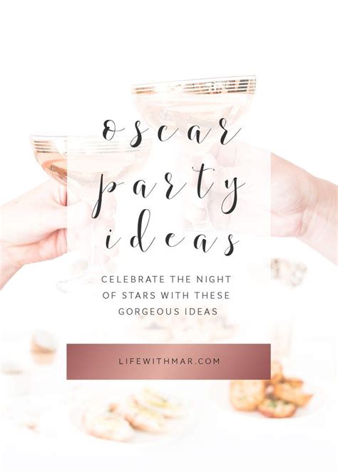 10 Totally Gorgeous Oscar Party Ideas To Copy Right Now Oscars Party