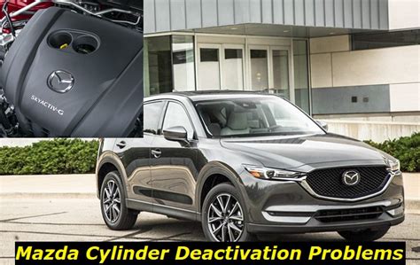 Mazda Cylinder Deactivation Problem Reasons And Ways To Cope With