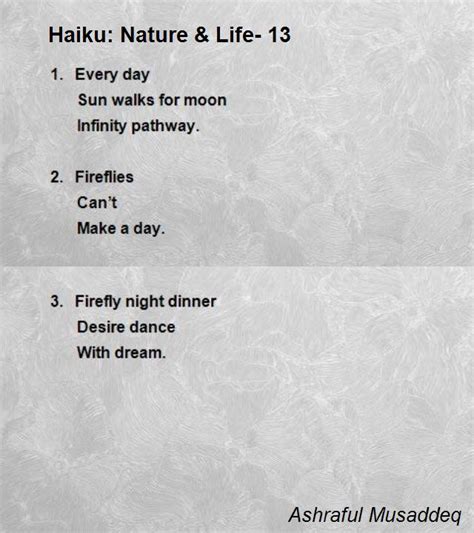 Haiku is a traditional form of japanese poetry. Haiku: Nature & Life- 13 Poem by Ashraful Musaddeq - Poem Hunter