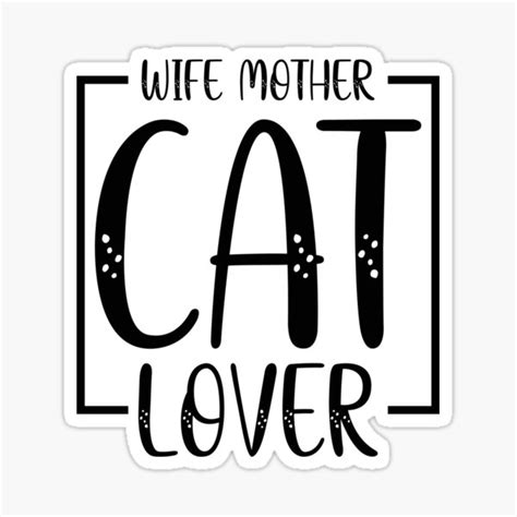 Wife Mother Cat Lover Sticker For Sale By Bossica Redbubble