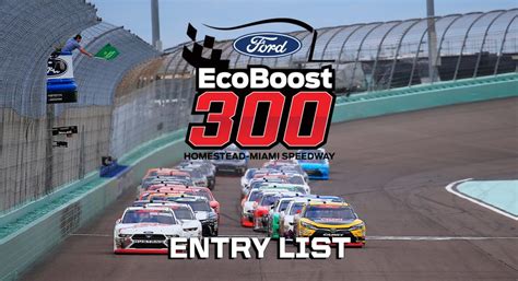 › verified 7 days ago. Ford EcoBoost 300 Entry List - Homestead Miami | MRN