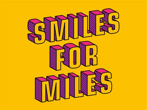 Smiles For Miles By Monica Herman On Dribbble
