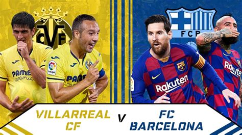 Villarreal vs FC Barcelona: La Liga Preview and Prediction