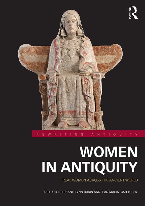 women in antiquity real women across the ancient world by stephanie lynn budin goodreads