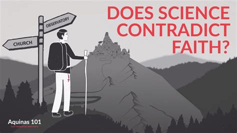 Does Science Contradict Faith Welcome To Aquinas 101 Science