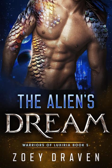 Amazon The Alien S Dream A SciFi Alien Warrior Romance Warriors