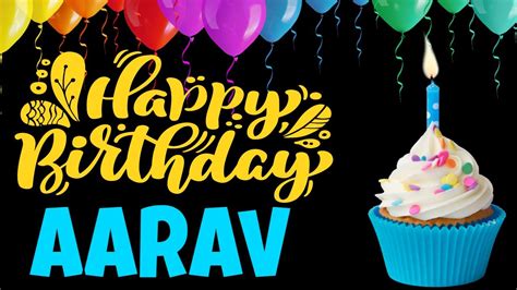Aarav Happy Birthday Song Happy Birthday Aarav Song Hindi Birthday