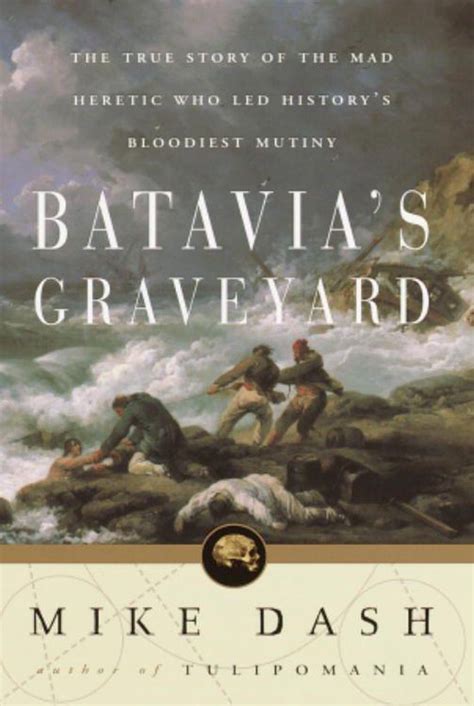 Batavia S Graveyard Ebook Mike Dash 9781400045105 Boeken Bol