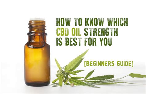 I am using cbd oil for the past 7 years and it has helped a lot with my chronic pain. How To Know Which CBD Oil Strength is Good for You