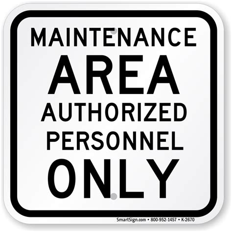 Maintenance Area Authorized Personnel Only Aluminum Sign Sku K 2670