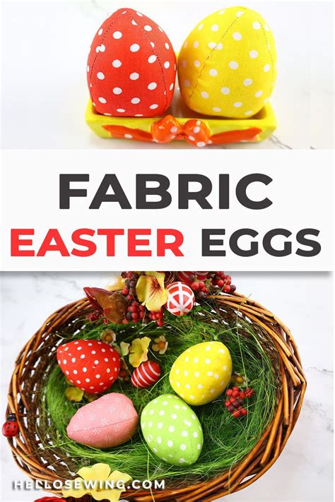 How To Make A Fabric Easter Egg In 2021 Fabric Easter Eggs Sewing