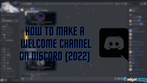 How To Make A Welcome Channel On Discord 2022
