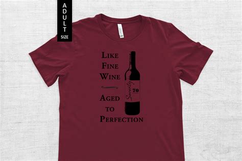 Wine Adult Like Fine Wine Aged To Perfection 70 Core Creative Soul