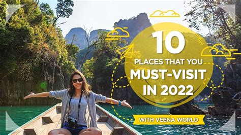 10 Places That You Must Visit In 2022 Veena World Youtube