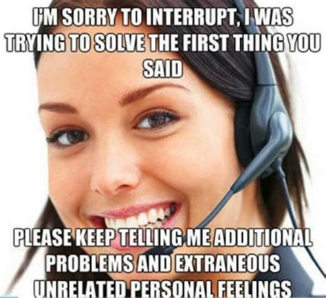 27 Of The Best Call Center Memes On The Internet Call Center Humor Banking Humor Work Humor