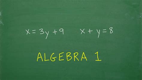 if x 3y 9 and x y 8 what is x and y can you solve this algebra 1 problem youtube