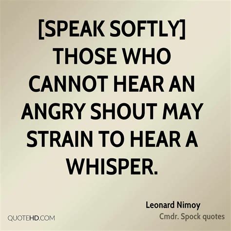 Top 1 Quotes And Sayings About Speak Softly