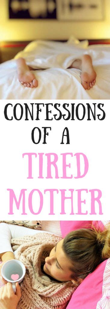 Confessions Of A Tired Mother Tired Mom Tired Mom Quotes New Mom Quotes