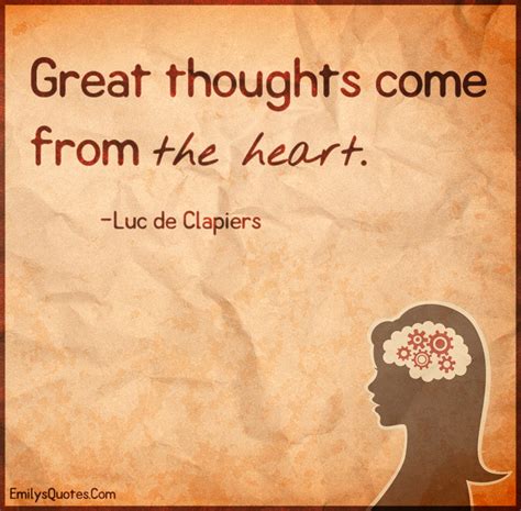 Great thoughts come from the heart | Popular inspirational ... It comes from overcoming the things you once thought you couldn't.
