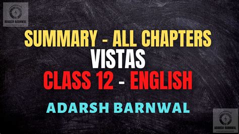 Vistas Class 12 English Whole Chapters Summary Pdf 2024 2025 Adarsh