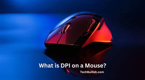 What Is Dpi On A Mouse A Helpful Guide