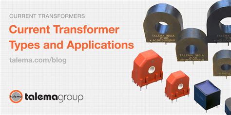 Current Transformer Types And Applications The Talema Group