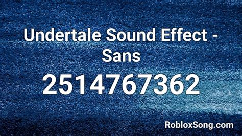Undertale Sound Effect Sans Roblox Id Roblox Music Codes