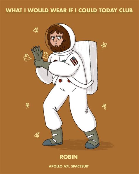 An Image Of A Man In Space Suit With The Caption What Would I Wear If I