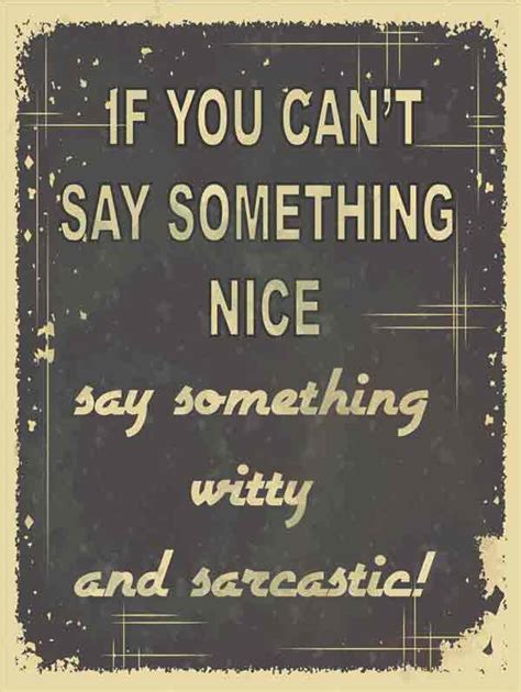 If You Cant Say Something Nice Original Metal Sign Company