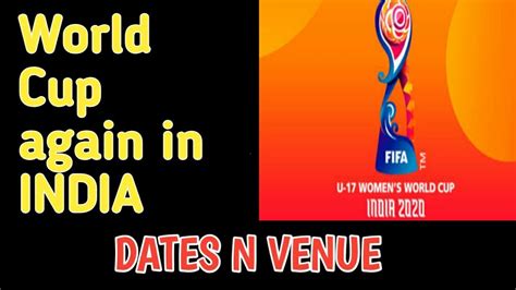 Fifa U 17 Womens World Cup Schedule Changedwhich 5 Citys Select For Wc