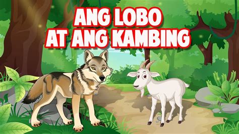 Ang Lobo At Ang Kambing Kuwentong Pambata Kuwentong May Aral Youtube